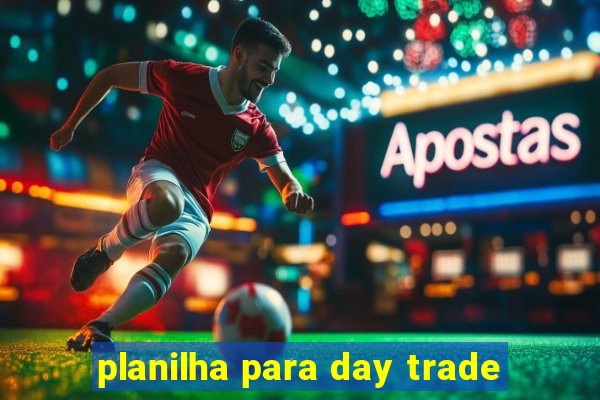 planilha para day trade